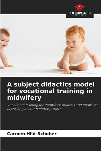 A subject didactics model for vocational training in midwifery