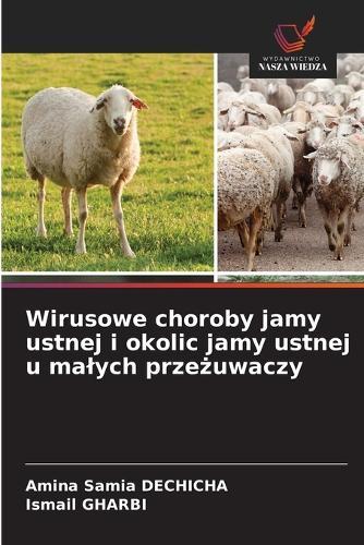 Wirusowe choroby jamy ustnej i okolic jamy ustnej u malych przeżuwaczy