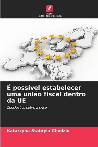 É possível estabelecer uma união fiscal dentro da UE