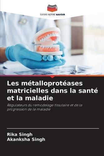 Les métalloprotéases matricielles dans la santé et la maladie