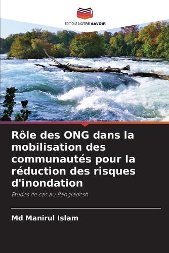 Rôle des ONG dans la mobilisation des communautés pour la réduction des risques d'inondation