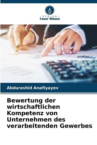 Bewertung der wirtschaftlichen Kompetenz von Unternehmen des verarbeitenden Gewerbes