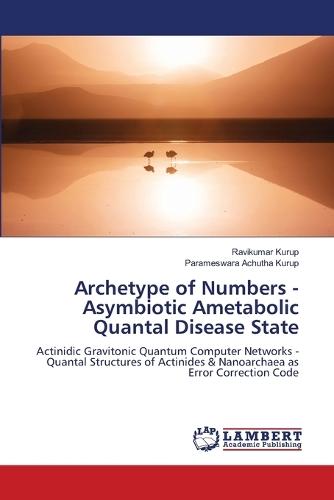 Archetype of Numbers - Asymbiotic Ametabolic Quantal Disease State