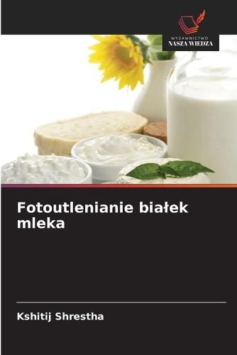 Fotoutlenianie bialek mleka