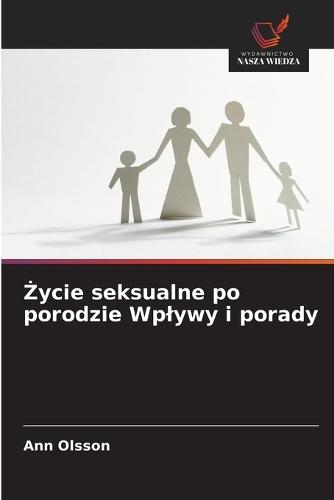 Życie seksualne po porodzie Wplywy i porady