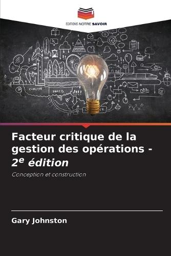 Facteur critique de la gestion des opérations - 2e édition