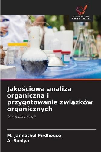Jako&#347;ciowa analiza organiczna i przygotowanie zwi&#261;zków organicznych