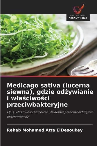 Medicago sativa (lucerna siewna), gdzie odżywianie i wlaściwości przeciwbakteryjne