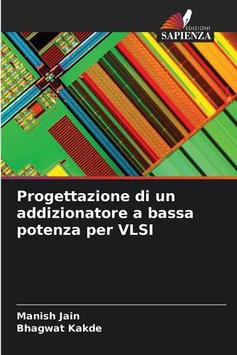 Progettazione di un addizionatore a bassa potenza per VLSI