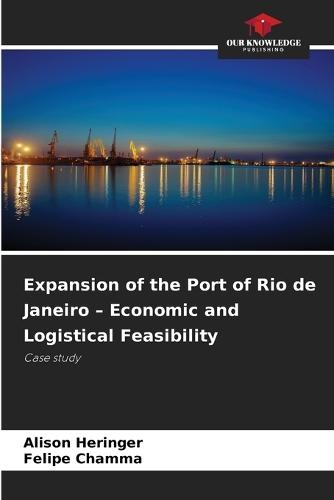 Expansion of the Port of Rio de Janeiro - Economic and Logistical Feasibility