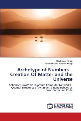 Archetype of Numbers - Creation Of Matter and the Universe