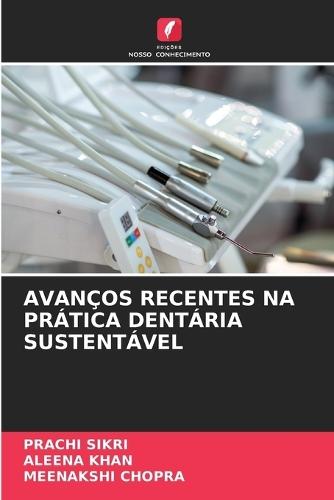 Avanços Recentes Na Prática Dentária Sustentável