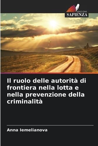 Il ruolo delle autorità di frontiera nella lotta e nella prevenzione della criminalità
