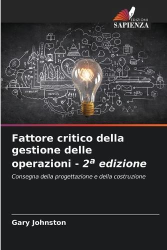 Fattore critico della gestione delle operazioni - 2a edizione