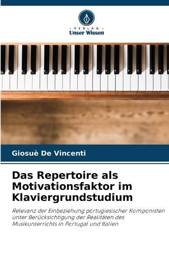 Das Repertoire als Motivationsfaktor im Klaviergrundstudium