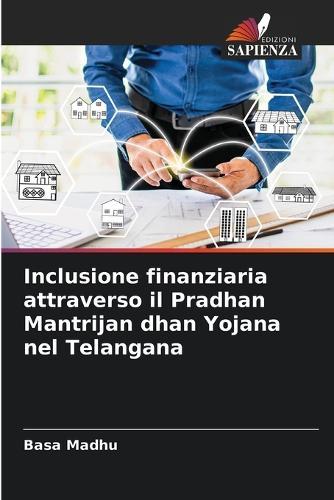 Inclusione finanziaria attraverso il Pradhan Mantrijan dhan Yojana nel Telangana
