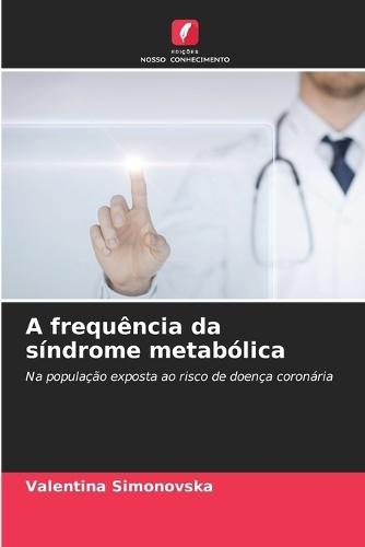 A frequência da síndrome metabólica