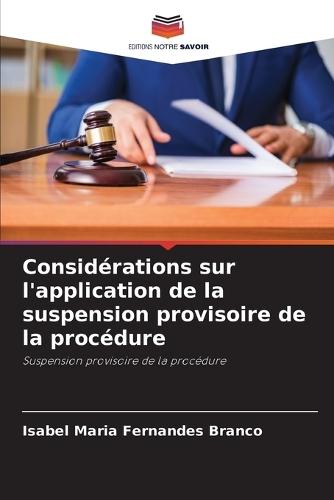 Considérations sur l'application de la suspension provisoire de la procédure