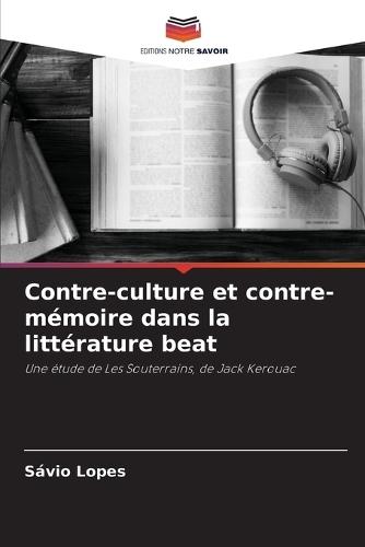 Contre-culture et contre-mémoire dans la littérature beat