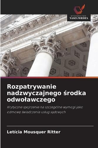 Rozpatrywanie nadzwyczajnego &#347;rodka odwolawczego
