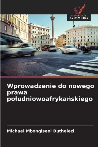 Wprowadzenie do nowego prawa poludniowoafryka&#324;skiego