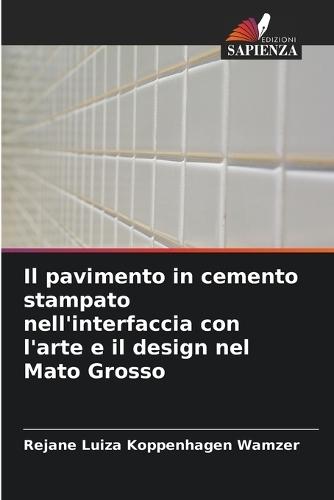 Il pavimento in cemento stampato nell'interfaccia con l'arte e il design nel Mato Grosso