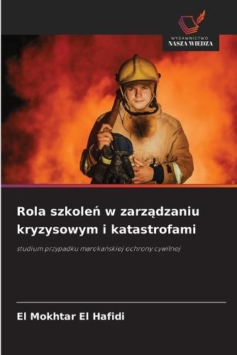 Rola szkole&#324; w zarz&#261;dzaniu kryzysowym i katastrofami