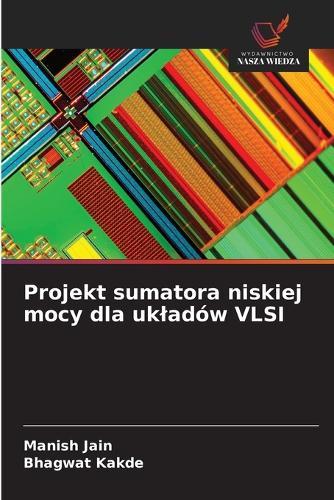 Projekt sumatora niskiej mocy dla ukladów VLSI