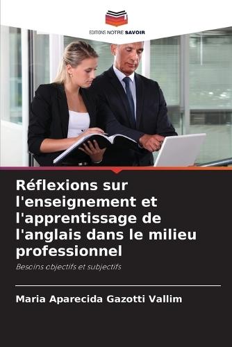 Réflexions sur l'enseignement et l'apprentissage de l'anglais dans le milieu professionnel