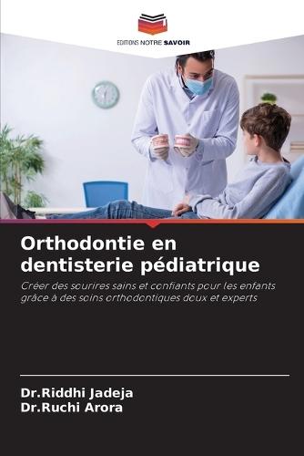 Orthodontie en dentisterie pédiatrique