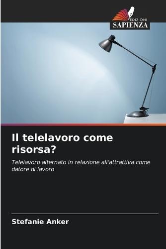 Il telelavoro come risorsa?