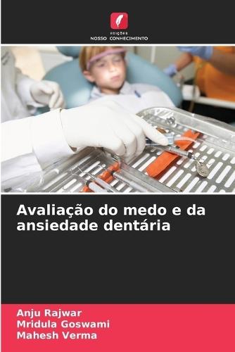 Avaliação do medo e da ansiedade dentária