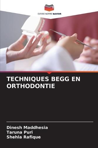 Techniques Begg En Orthodontie