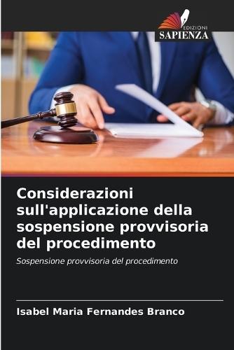 Considerazioni sull'applicazione della sospensione provvisoria del procedimento