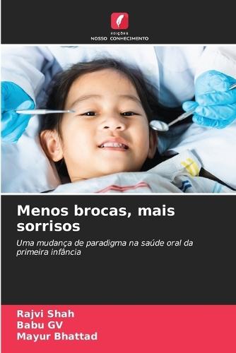 Menos brocas, mais sorrisos
