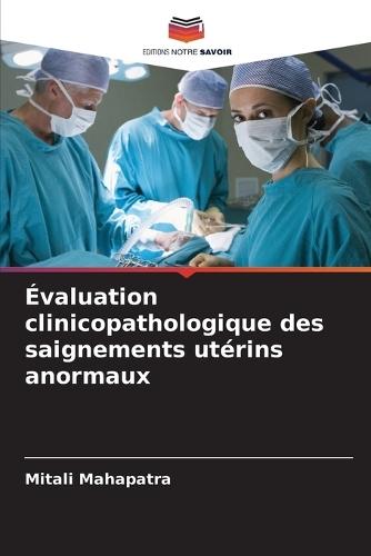 Évaluation clinicopathologique des saignements utérins anormaux