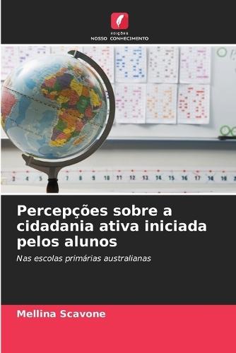 Percepções sobre a cidadania ativa iniciada pelos alunos