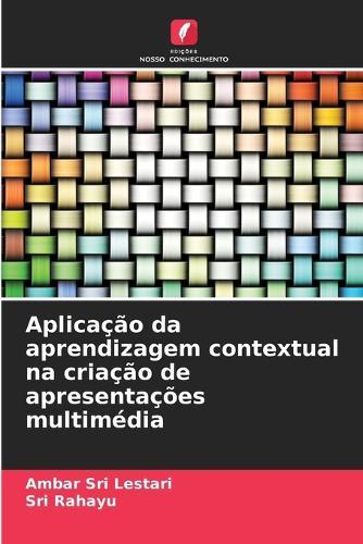 Aplicação da aprendizagem contextual na criação de apresentações multimédia