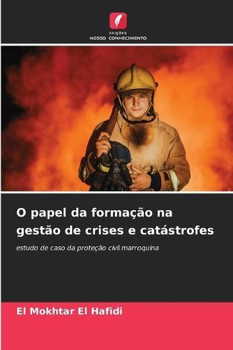 O papel da formação na gestão de crises e catástrofes