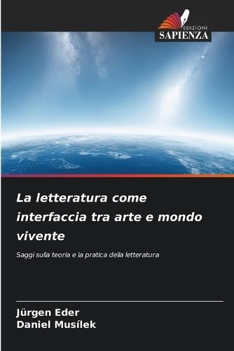 La letteratura come interfaccia tra arte e mondo vivente