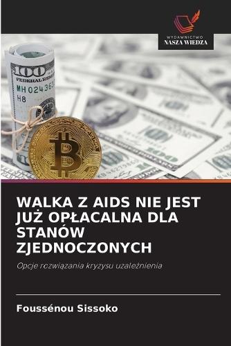 Walka Z AIDS Nie Jest JuŻ Oplacalna Dla Stanów Zjednoczonych