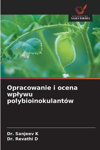 Opracowanie i ocena wplywu polybioinokulantów