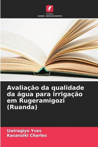 Avaliação da qualidade da água para irrigação em Rugeramigozi (Ruanda)