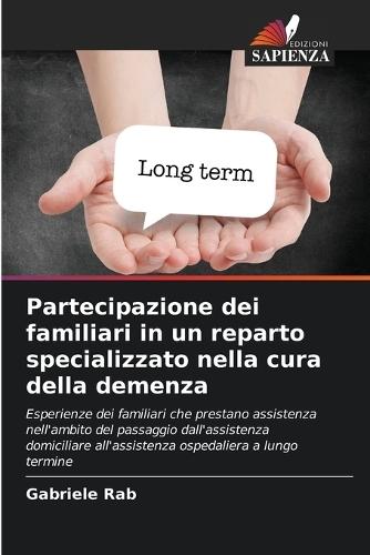 Partecipazione dei familiari in un reparto specializzato nella cura della demenza