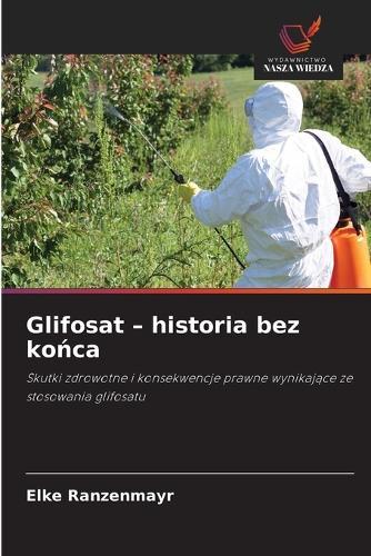 Glifosat - historia bez ko&#324;ca