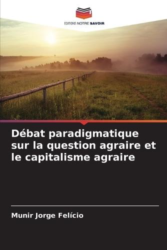 Débat paradigmatique sur la question agraire et le capitalisme agraire