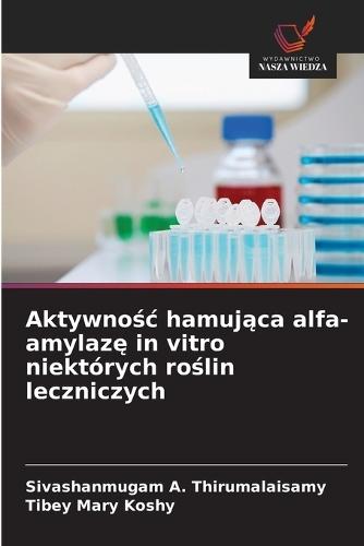 Aktywnośc hamująca alfa-amylazę in vitro niektórych roślin leczniczych