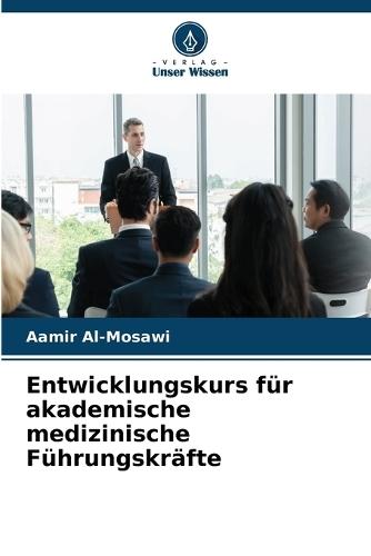 Entwicklungskurs für akademische medizinische Führungskräfte