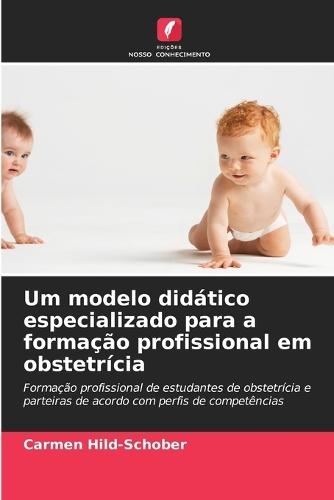 Um modelo didático especializado para a formação profissional em obstetrícia