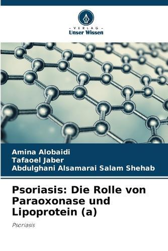 Psoriasis: Die Rolle von Paraoxonase und Lipoprotein (a)